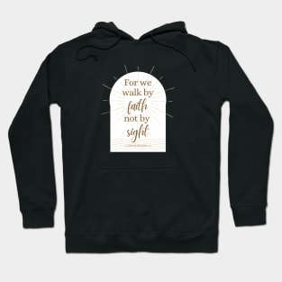 Walk By Faith Not By Sight 2 Corinthians 5:7 Bible Verse Hoodie